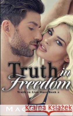 Truth in Freedom: Truth & Lies Duet Book 2 Kay Maggie Gonzales Pam 9780648568124 Kay Leonie Creagh - książka