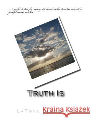 Truth Is Latoya L. Blacknall 9780615682273 Latoya Blacknall - książka