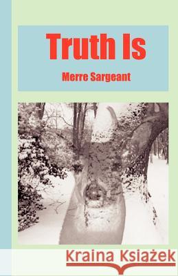 Truth Is Sargeant, Merre 9781552122990 Trafford Publishing - książka