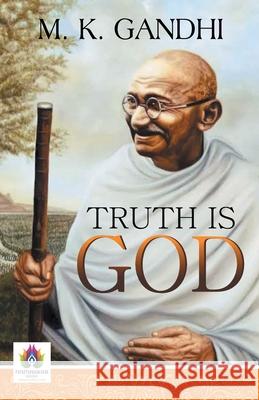 Truth is God Mk Gandhi 9789390600182 Namaskar Books - książka