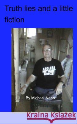 Truth lies and a little fiction Michael Neno 9780368969164 Blurb - książka