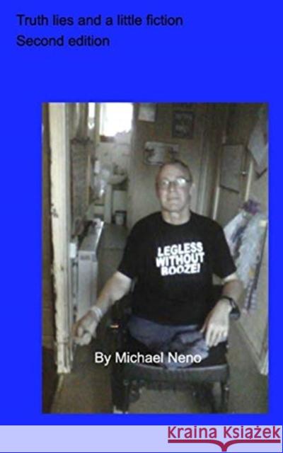 Truth lies and a little fiction second edition Michael Neno 9780464531654 Blurb - książka