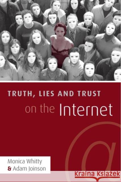 Truth, Lies and Trust on the Internet Joinson/Whitty 9781841695846 Psychology Press (UK) - książka