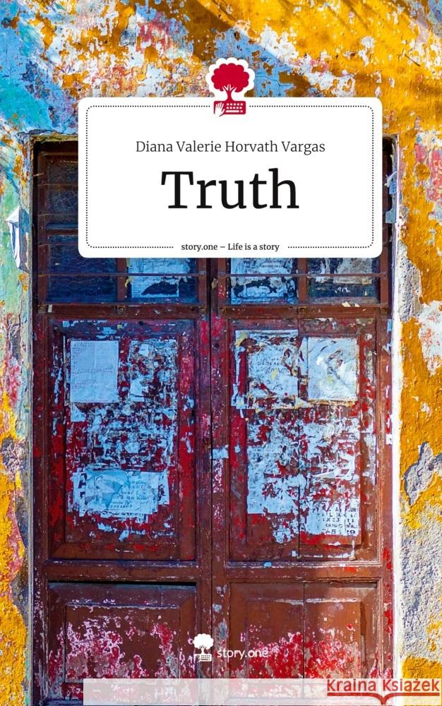 Truth. Life is a Story - story.one Horvath Vargas, Diana Valerie 9783711553355 story.one publishing - książka