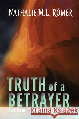 Truth of a Betrayer Nathalie M.L. Romer, NML Book Cover Design 9789188459138 Emerentsia Publications - książka