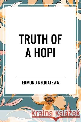 Truth of a Hopi Edmund Nequatewa 9798880924134 Start Classics - książka