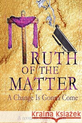 Truth Of The Matter Bruce Davis 9780615169798 Bruce K. Davis, Jr. - książka
