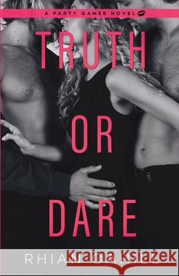 Truth or Dare Rhian Cahill 9781925375152 Rhian Cahill - książka
