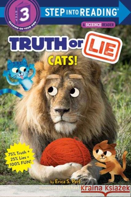 Truth or Lie: Cats! Erica S. Perl Michael Slack 9780593380321 Random House Books for Young Readers - książka