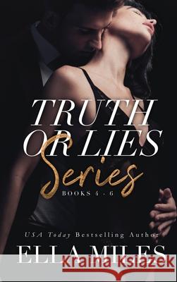 Truth or Lies Series: Books 4-6 Ella Miles 9781951114602 Ella Miles LLC - książka