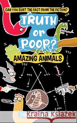 Truth or Poop? Amazing Animals: Amazing Animals James Warwood James Warwood 9781915646323 Curious Squirrel Press - książka