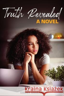 Truth Revealed Ebony Essence 9781977240354 Outskirts Press - książka