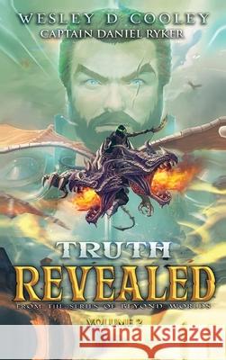 Truth Revealed Volume 2: From the Series of Beyond Worlds Wesley Cooley 9781801280891 Paramount Publisher - książka