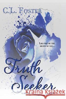 Truth Seeker C. L. Foster 9781495900921 Createspace - książka