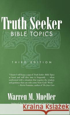 Truth Seeker: Bible Topics: Third Edition Mueller, Warren M. 9781475981742 iUniverse.com - książka