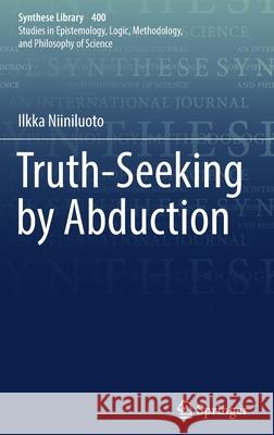 Truth-Seeking by Abduction Ilkka Niiniluoto 9783319991566 Springer - książka