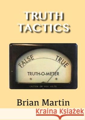 Truth Tactics Brian Martin 9789188061461 Irene Publishing - książka