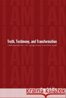 Truth, Testimony, and Transformation Yung Suk Kim 9781498215503 Cascade Books - książka