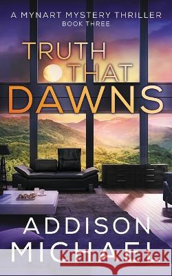 Truth That Dawns Addison Michael 9781735962191 Pages & Pie Publishing - książka
