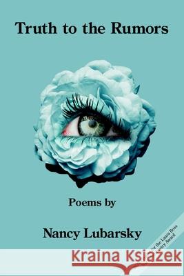 Truth to the Rumors Nancy Lubarsky 9781639805662 Kelsay Books - książka