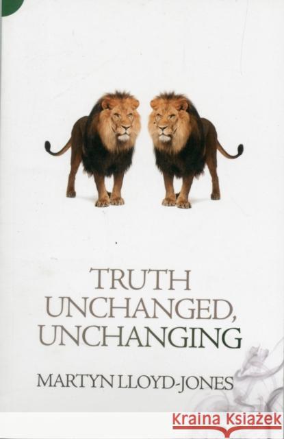 Truth Unchanged, Unchanging UNKNOWN 9781845507343 Christian Focus Publications Ltd - książka