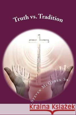 Truth vs. Tradition Bishop Steven McQuee 9781452829265 Createspace - książka