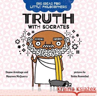 Truth with Socrates Armitage, Duane 9780593108758 G.P. Putnam's Sons Books for Young Readers - książka