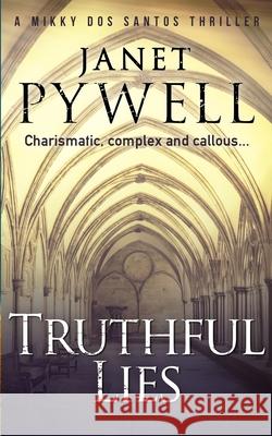 Truthful Lies: Female Protagonist Janet Pywell 9781999853730 Kingsdown Publishing - książka