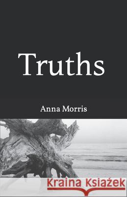 Truths Anna Morris 9781709806124 Independently Published - książka