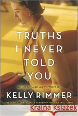 Truths I Never Told You Rimmer, Kelly 9781525804601 Graydon House - książka