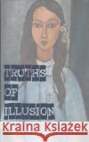 Truths of Illusion Volume 1 Belangela G. Tarazona 9788799737901 Belangela G. Tarazona Campos