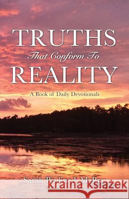Truths That Conform To Reality Sarah Pauline J McRae 9781498453257 Xulon Press - książka