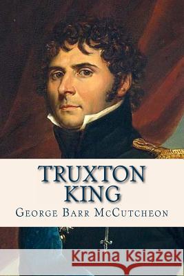 Truxton King George Barr McCutcheon Ravell 9781537203003 Createspace Independent Publishing Platform - książka