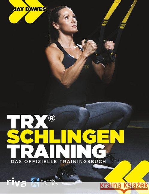 TRX®-Schlingentraining : Das offizielle Trainingsbuch Dawes, Jay 9783742302694 riva Verlag - książka