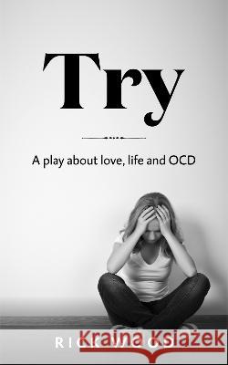 Try Rick Wood 9781916705005 Blood Splatter Press Ltd - książka