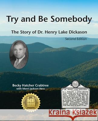 Try and Be Somebody: The Story of Dr. Henry Lake Dickason Becky Hatcher Crabtree Merri Jackson Hess 9781888215373 Fathom Pub. Co. - książka