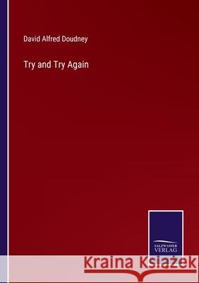 Try and Try Again David Alfred Doudney 9783752595468 Salzwasser-Verlag - książka