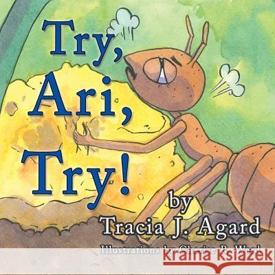 Try, Ari, Try! Tracia J Agard, Cherise R Ward 9781681813356 Strategic Book Publishing - książka