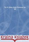 Try It! More Math Problems for All Jerry Kaplan 9781032524177 Taylor & Francis Ltd