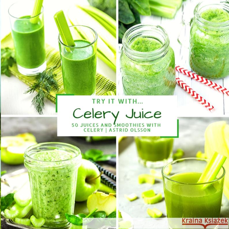 Try it with...Celery Juice Olsson, Astrid 9783347603042 tredition - książka