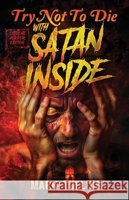 Try Not to Die: An Extreme Interactive Adventure Tullius                                  Najberg 9781961740501 Vincere Press, LLC - książka