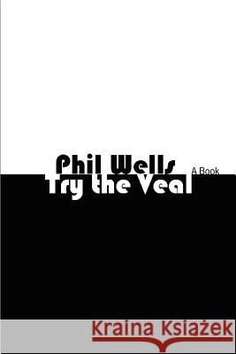 Try the Veal Phil Wells 9780595407767 iUniverse - książka