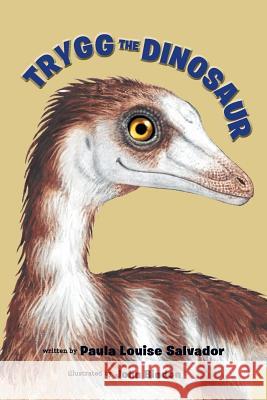 Trygg The Dinosaur Salvador, Paula Louise 9780228813248 Tellwell Talent - książka