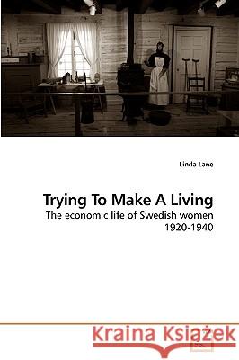 Trying To Make A Living Lane, Linda 9783639233162 VDM VERLAG DR. MULLER AKTIENGESELLSCHAFT & CO - książka