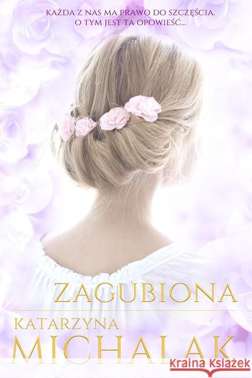 Trylogia autorska T.2 Zagubiona Michalak Katarzyna 9788395199219 Wydawnictwo Mazowieckie - książka