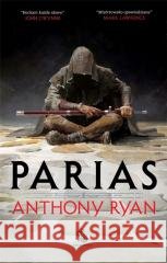 Trylogia Przymierza Stali T.1 Parias Anthony Ryan 9788379648733 Fabryka Słów - książka