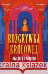 Trylogia Tudorów T.1 Rozgrywka królowej Elizabeth Fremantle 9788367758574 Albatros - książka