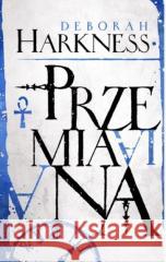 Trylogia Wszystkich Dusz T.4 Przemiana Deborah Harkness 9788366712317 Mag - książka