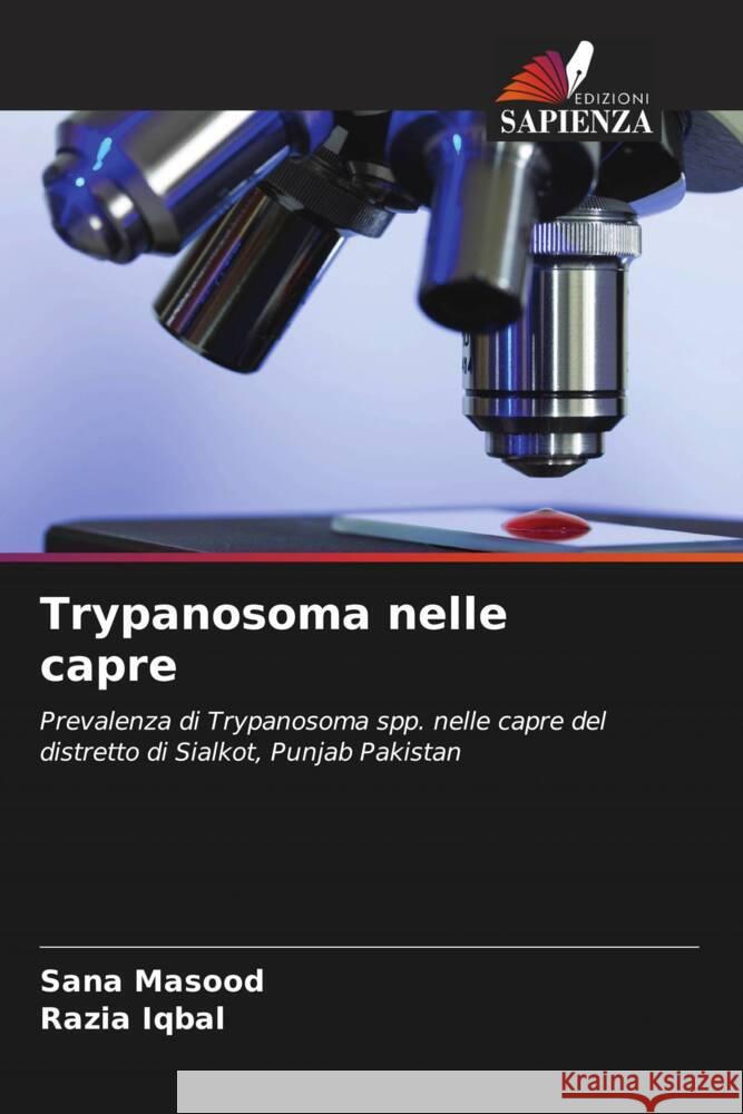 Trypanosoma nelle capre Sana Masood Razia Iqbal 9786208076764 Edizioni Sapienza - książka