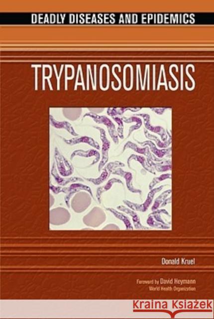Trypanosomiasis Donald Kruel I. Edward Alcamo David Heymann 9780791092453 Chelsea House Publications - książka